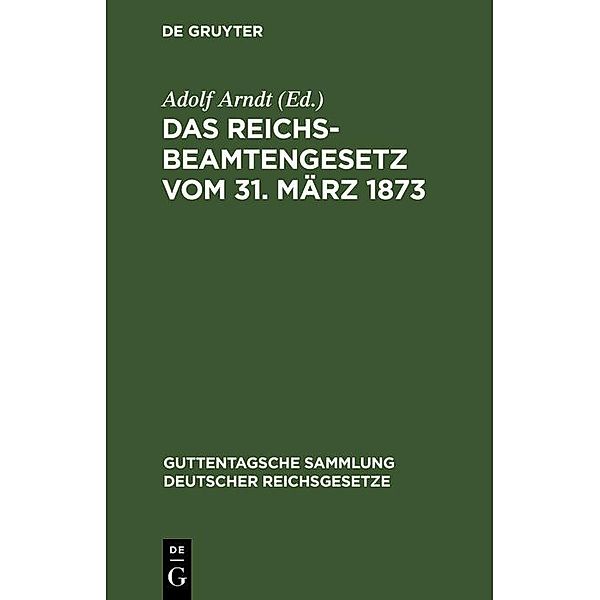 Das Reichsbeamtengesetz vom 31. März 1873