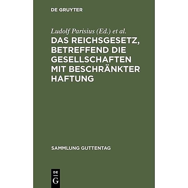 Das Reichsgesetz, betreffend die Gesellschaften mit beschränkter Haftung