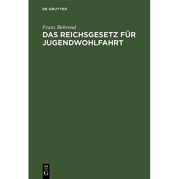 Das Reichsgesetz für Jugendwohlfahrt, Franz Behrend