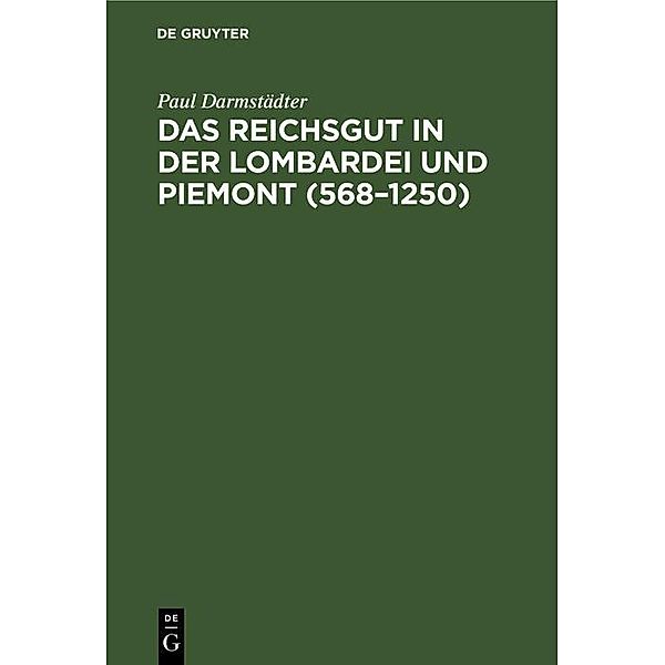 Das Reichsgut in der Lombardei und Piemont (568-1250), Paul Darmstädter