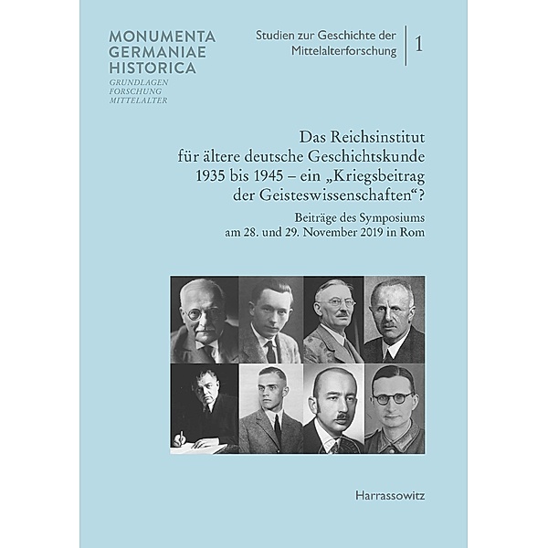 Das Reichsinstitut für ältere deutsche Geschichtskunde 1935 bis 1945 - ein Kriegsbeitrag der Geisteswissenschaften?