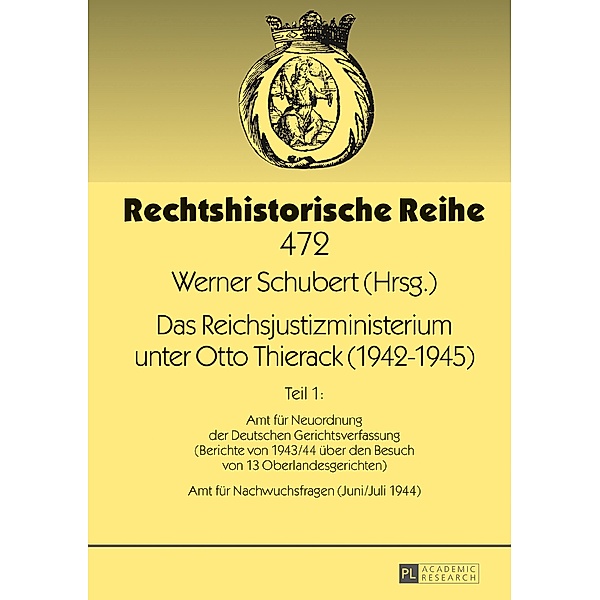 Das Reichsjustizministerium unter Otto Thierack (1942-1945)
