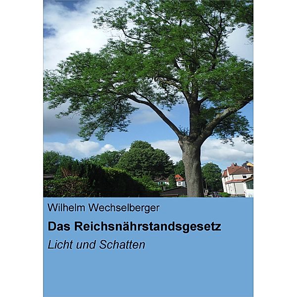 Das Reichsnährstandsgesetz, Wilhelm Wechselberger