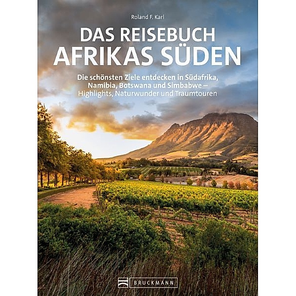 Das Reisebuch Afrikas Süden, Roland F. Karl