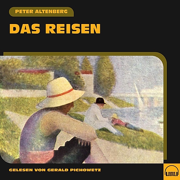 Das Reisen, Peter Altenberg