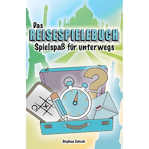 Das Reisespielebuch, Stephan Schoch