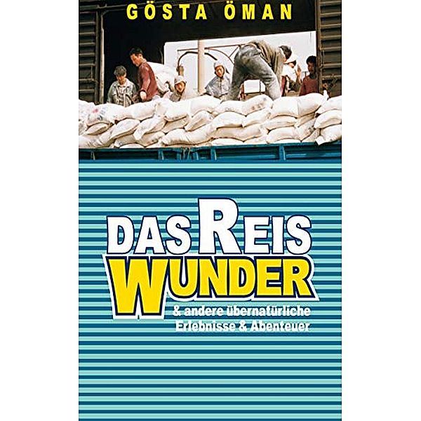 Das Reiswunder, Gösta Öman