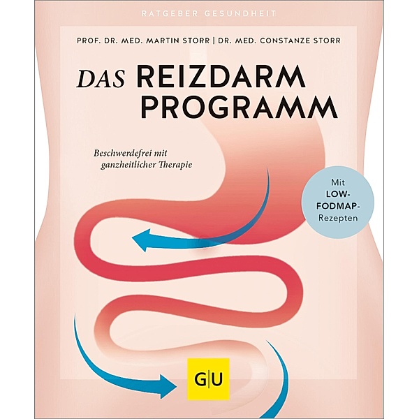 Das Reizdarm-Programm / GU Ratgeber Gesundheit, Martin Storr, Constanze Storr