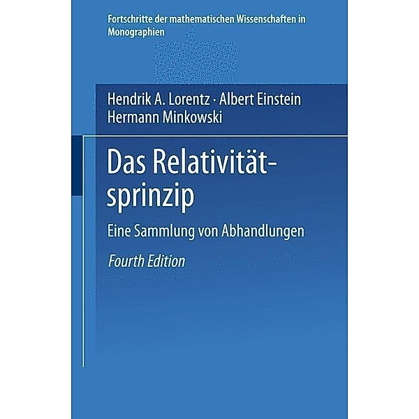 Das Relativitätsprinzip / Fortschritte der mathematischen Wissenschaften in Monographien, H. A. Lorentz, A. Einstein, H. Minkowski