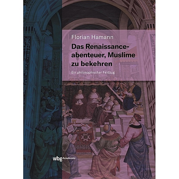 Das Renaissanceabenteuer, Muslime zu bekehren, Florian Hamann