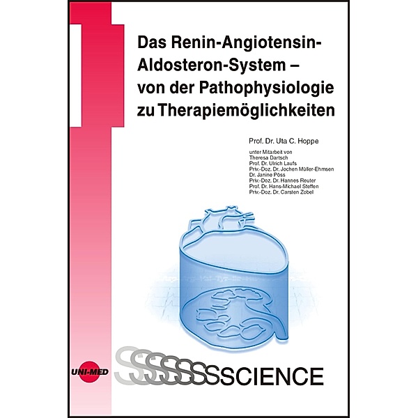 Das Renin-Angiotensin-Aldosteron-System - von der Pathophysiologie zu Therapiemöglichkeiten / UNI-MED Science, Uta C. Hoppe