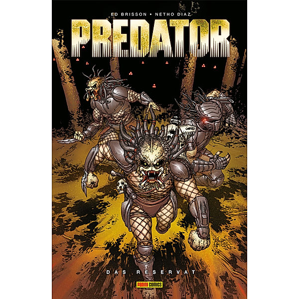 Das Reservat / Predator Bd.2, Ed Brisson, Netho Diaz, Belardino Brabo, Erick Arciniega