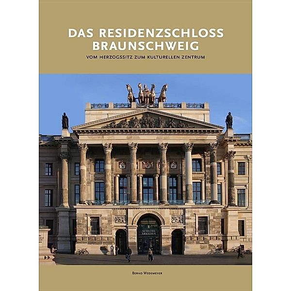 Das Residenzschloss Braunschweig, Bernd Wedemeyer