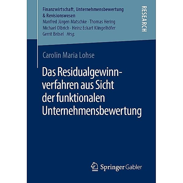 Das Residualgewinnverfahren aus Sicht der funktionalen Unternehmensbewertung / Finanzwirtschaft, Unternehmensbewertung & Revisionswesen, Carolin Maria Lohse