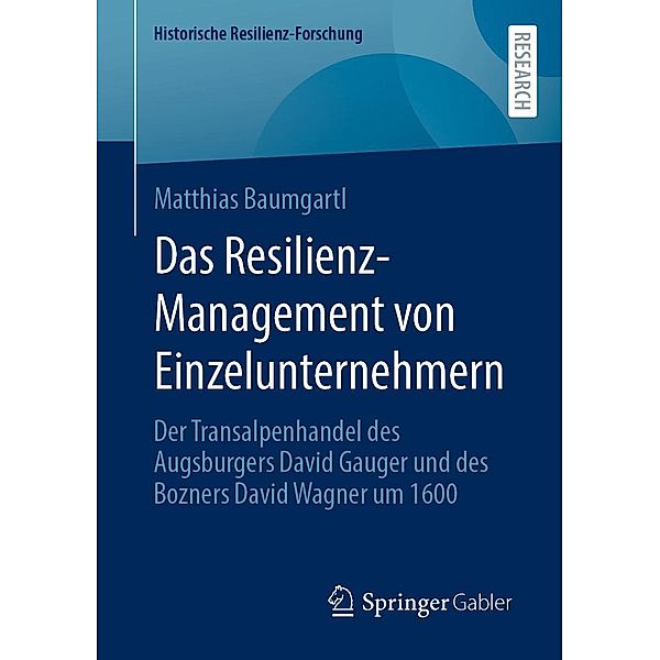 Das Resilienz-Management von Einzelunternehmern / Historische Resilienz-Forschung, Matthias Baumgartl