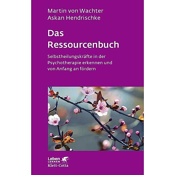 Das Ressourcenbuch (Leben Lernen, Bd. 289), Martin von Wachter, Askan Hendrischke