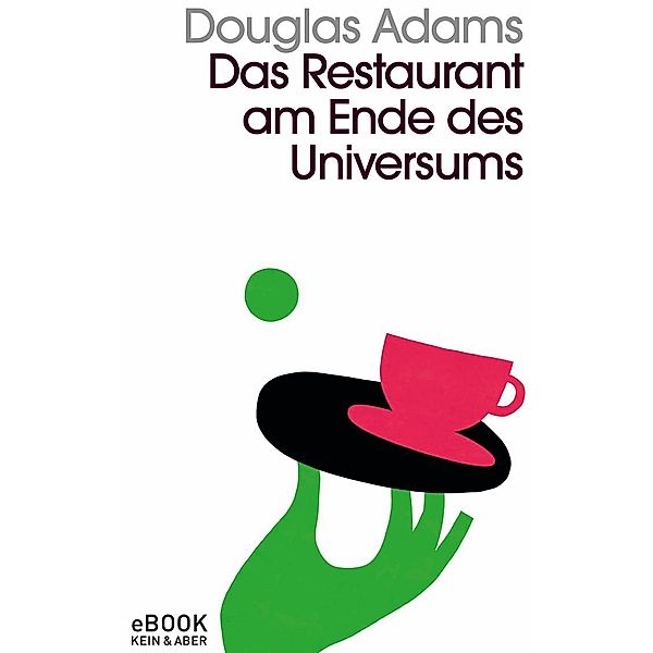 Das Restaurant am Ende des Universums / Kein & Aber Pocket Bd.2, Douglas Adams