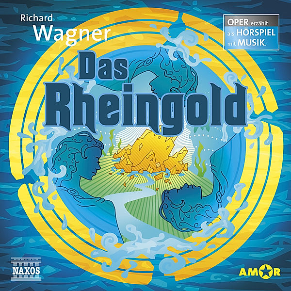Das Rheingold - Oper erzählt als Hörspiel mit Musik, Richard Wagner