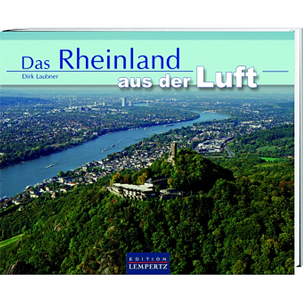 Das Rheinland aus der Luft, Dirk Laubner