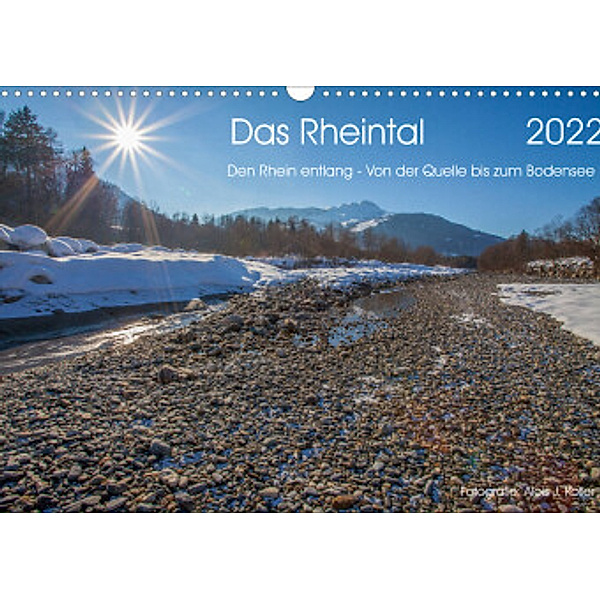 Das Rheintal 2022 (Wandkalender 2022 DIN A3 quer), Alois J. Koller - 4pictures.ch