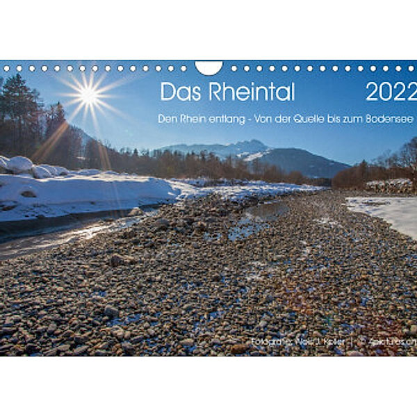 Das Rheintal 2022 (Wandkalender 2022 DIN A4 quer), Alois J. Koller - 4pictures.ch