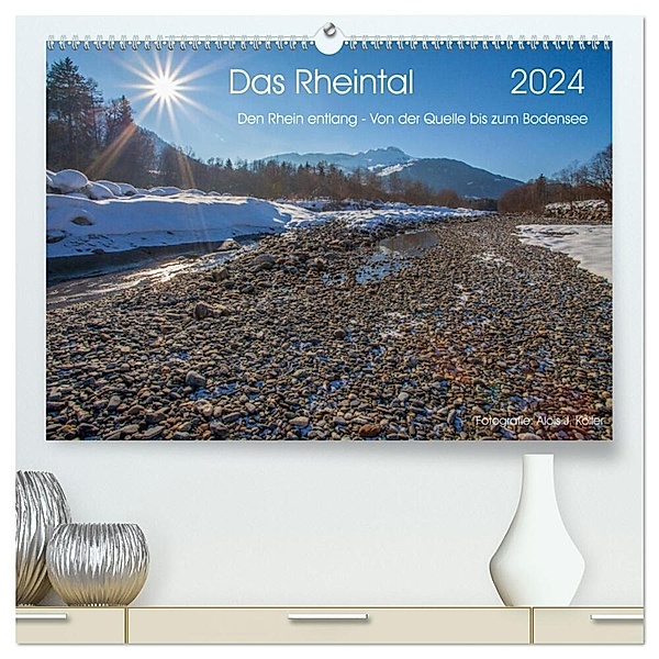 Das Rheintal 2024 (hochwertiger Premium Wandkalender 2024 DIN A2 quer), Kunstdruck in Hochglanz, Alois J. Koller - 4pictures.ch