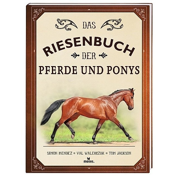 Das Riesenbuch der Pferde und Ponys, Tom Jackson