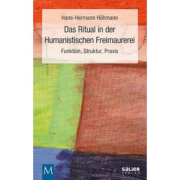 Das Ritual in der Humanistischen Freimaurerei, Hans-Hermann Höhmann