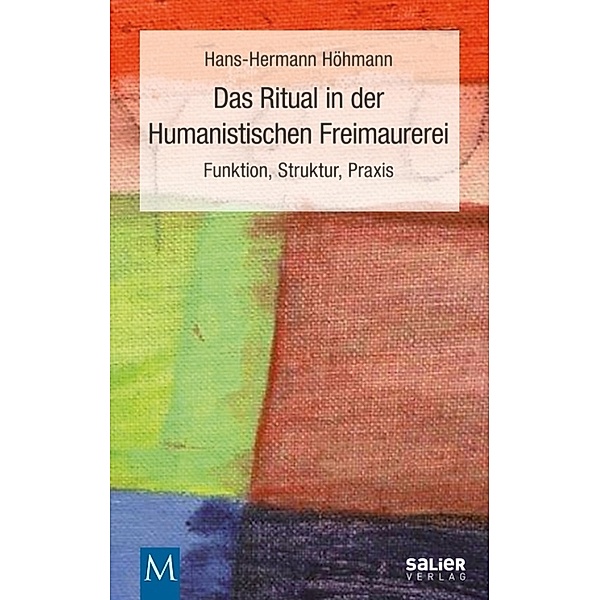 Das Ritual in der Humanistischen Freimaurerei, Hans-Hermann Höhmann