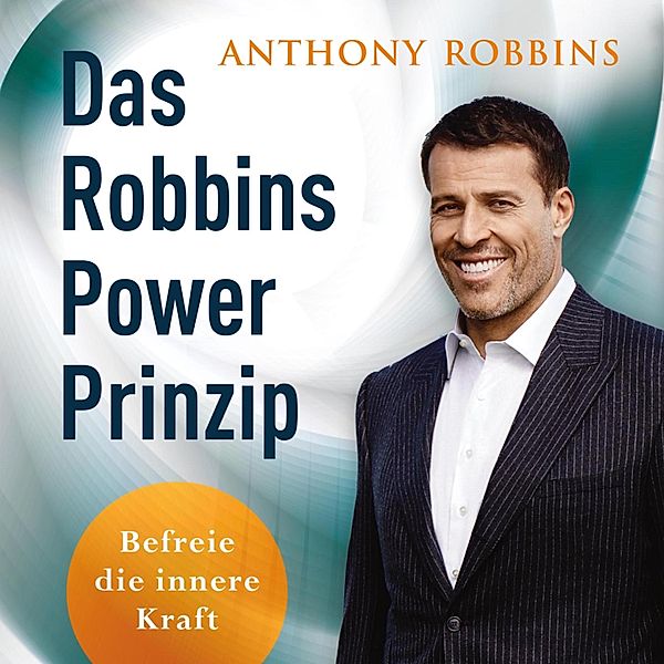 Das Robbins Power Prinzip, Anthony Robbins