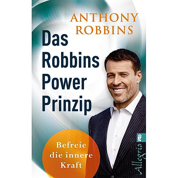 Das Robbins Power Prinzip / Ullstein-Bücher, Allgemeine Reihe, Anthony Robbins