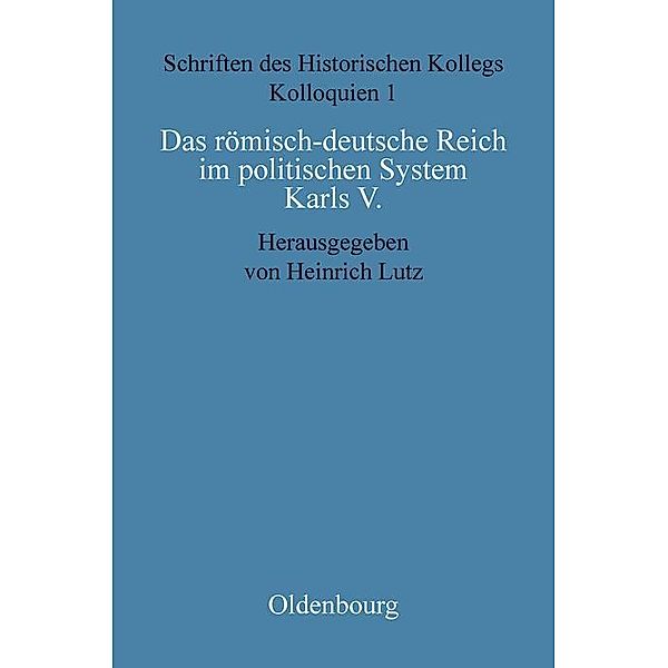 Das römisch-deutsche Reich im politischen System Karls V. / Schriften des Historischen Kollegs Bd.1