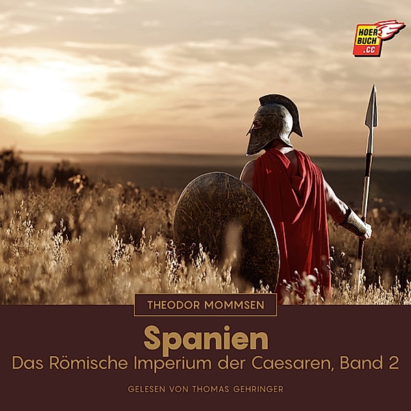 Das Römische Imperium der Caesaren - 2 - Spanien, Theodor Mommsen