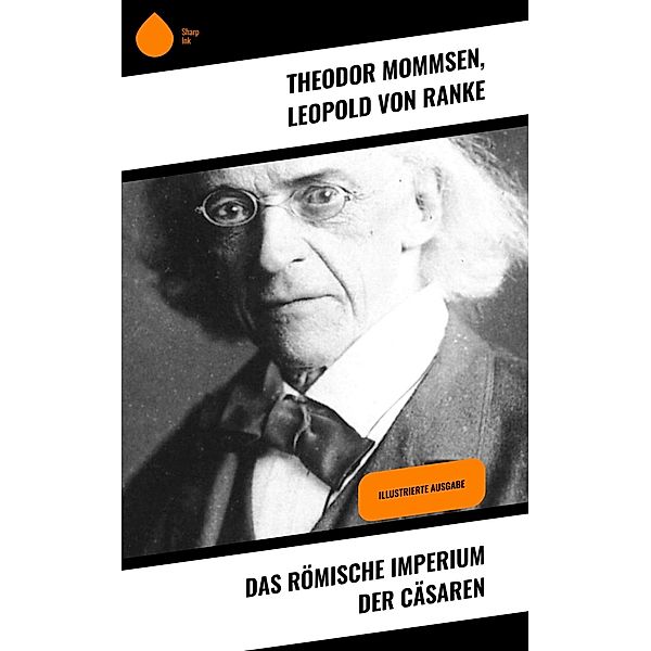 Das Römische Imperium der Cäsaren, Theodor Mommsen, Leopold von Ranke