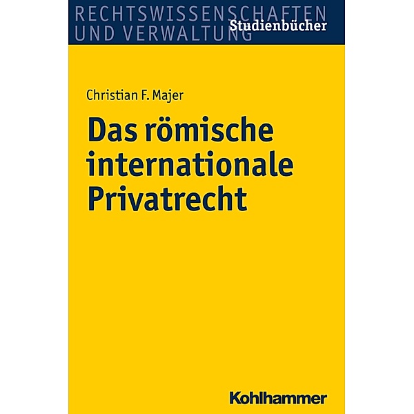 Das römische internationale Privatrecht, Christian Majer