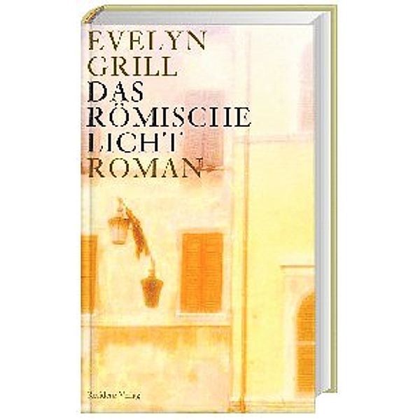 Das römische Licht, Evelyn Grill