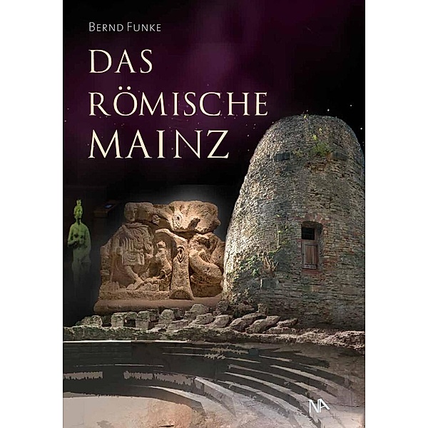 Das römische Mainz, Bernd Funke