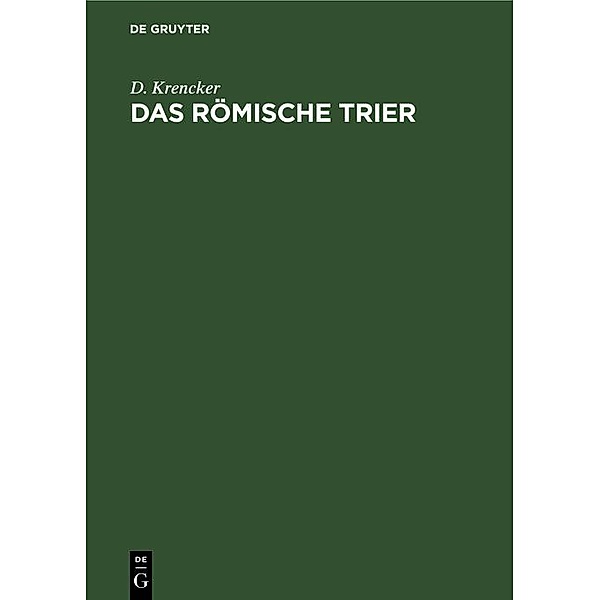 Das Römische Trier, D. Krencker