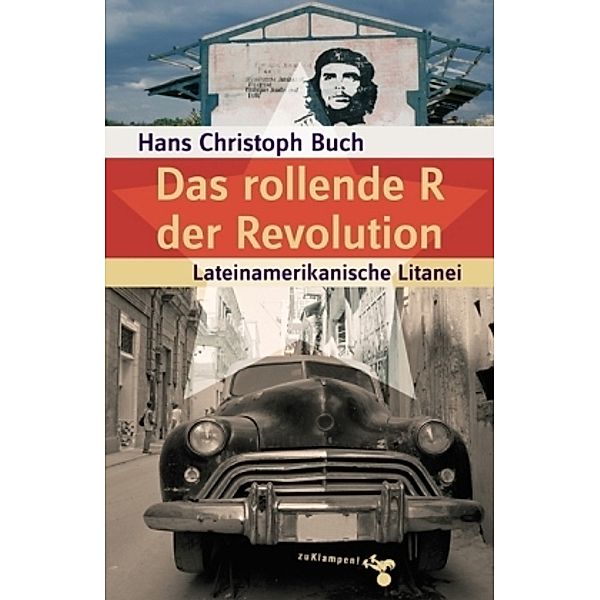 Das rollende R der Revolution, Hans Christoph Buch