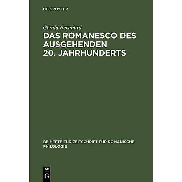 Das Romanesco des ausgehenden 20. Jahrhunderts / Beihefte zur Zeitschrift für romanische Philologie Bd.291, Gerald Bernhard