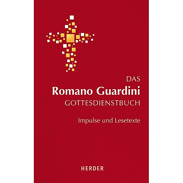 Das Romano Guardini Gottesdienstbuch, Romano Guardini