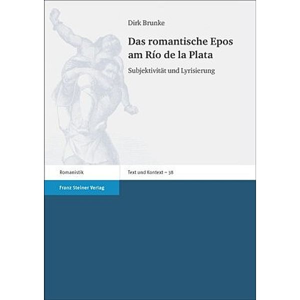 Das romantische Epos am Río de la Plata, Dirk Brunke