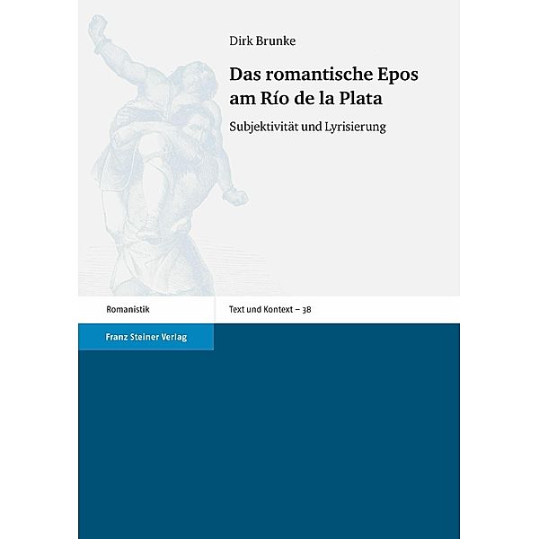 Das romantische Epos am Río de la Plata, Dirk Brunke