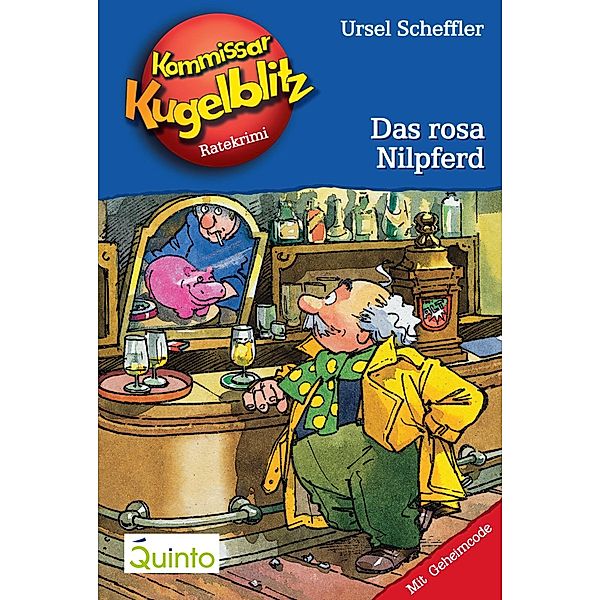 Das rosa Nilpferd / Kommissar Kugelblitz Bd.8, Ursel Scheffler
