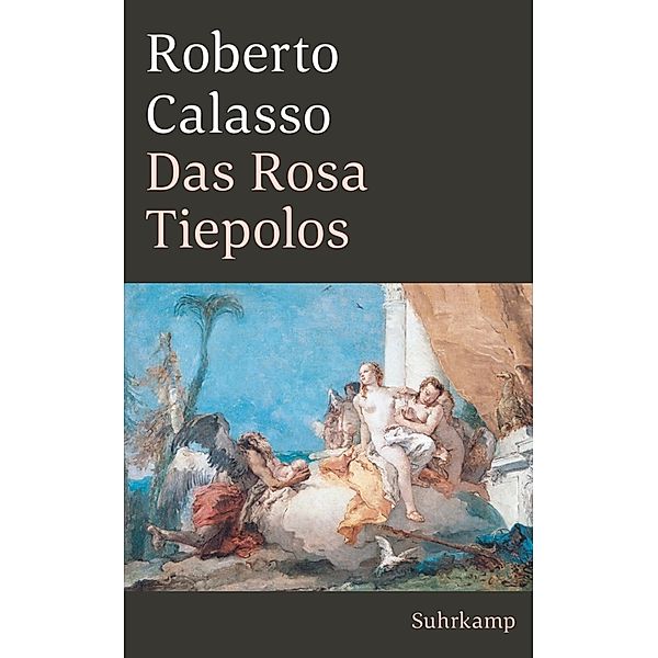 Das Rosa Tiepolos, Roberto Calasso