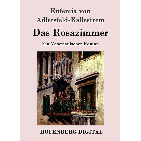 Das Rosazimmer, Eufemia von Adlersfeld-Ballestrem