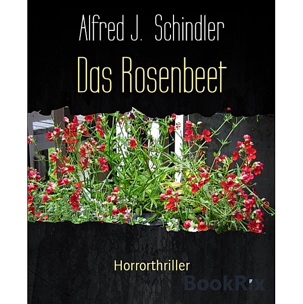 Das Rosenbeet, Alfred J. Schindler