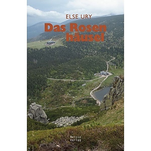 Das Rosenhäusel, Else Ury