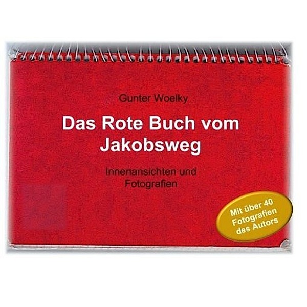 Das Rote Buch vom Jakobsweg, Gunter Woelky