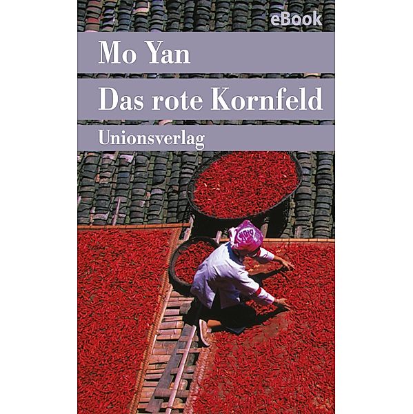 Das rote Kornfeld, Mo Yan